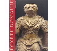 L'Egypte romaine. De la séduction à la conquête