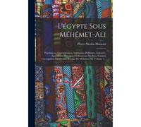 L'égypte Sous Méhémet-Ali