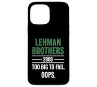 Lehman Brothers 2008 Too Big to Fail. Oops. Coque pour iPhone 13 Pro Max
