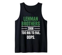 Lehman Brothers 2008 Too Big to Fail. Oops. Débardeur