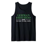 Lehman Brothers 2008 Too Big to Fail. Oops. Débardeur