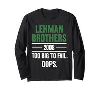 Lehman Brothers 2008 Too Big to Fail. Oops. Manche Longue