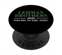 Lehman Brothers 2008 Too Big to Fail. Oops. PopSockets PopGrip Adhésif