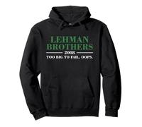 Lehman Brothers 2008 Too Big to Fail. Oops. Sweat à Capuche