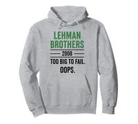 Lehman Brothers 2008 Too Big to Fail. Oops. Sweat à Capuche