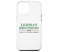Lehman Brothers 2008 Trust Us, We Have Models Coque pour iPhone 12 Pro Max