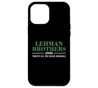 Lehman Brothers 2008 Trust Us We Have Models Coque pour iPhone 12 Pro Max