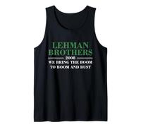 Lehman Brothers 2008 We Bring The Boom to Boom and Bust Débardeur
