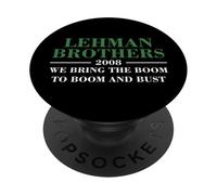 Lehman Brothers 2008 We Bring The Boom to Boom and Bust PopSockets PopGrip Adhésif