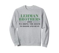 Lehman Brothers 2008 We Bring The Boom to Boom and Bust Sweatshirt