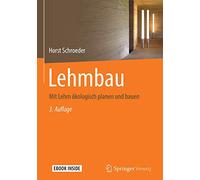 Lehmbau: Mit Lehm Ökologisch Planen Und Bauen - Includes Digital Download