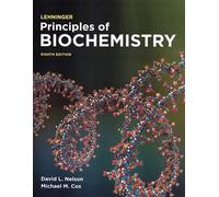 Lehninger Principles of Biochemistry: International Edition