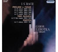 Lehotka - Préludes Et Fugues - Sonates Pour Trio N°1 - Partita