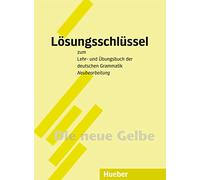 Lehr- und Ubungsbuch der deutschen Grammatik: Schlussel (A2-C1) – Hueber