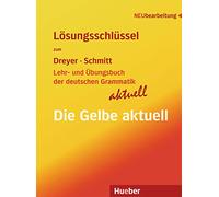 Lehr- und Übungsbuch der deutschen Grammatik ? aktuell: Neubearbeitung / Lösungsschüssel zu allen Sprachfassungen