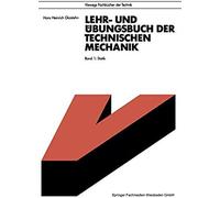 Lehr- Und Übungsbuch Der Technischen Mechanik