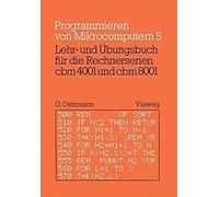 Lehr- Und Übungsbuch Für Die Rechnerserien Cbm 4001 Und Cbm 8001