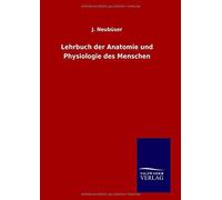 Lehrbuch Der Anatomie Und Physiologie Des Menschen