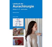 Lehrbuch der Aurachirurgie: Medizin im 21. Jahrhundert