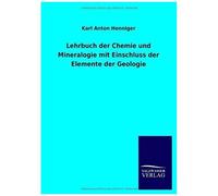 Lehrbuch Der Chemie Und Mineralogie Mit Einschluss Der Elemente Der Geologie
