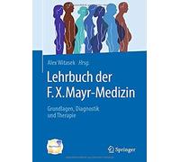 Lehrbuch Der F.X. Mayr-Medizin