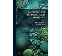 Lehrbuch Der Histologie Des Menschen