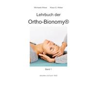 Lehrbuch der Ortho-Bionomy@: Band 1