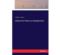Lehrbuch Der Physik Zum Schulgebrauche