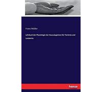 Lehrbuch Der Physiologie Der Haussäugetiere Für Tierärzte Und Landwirte