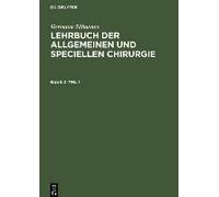 Lehrbuch Der Speciellen Chirurgie, Teil 1