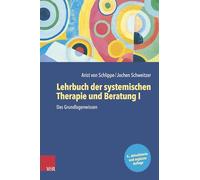 Lehrbuch der systemischen Therapie und Beratung I