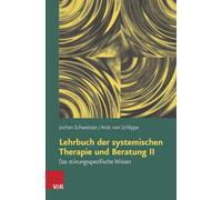 Lehrbuch der systemischen Therapie und Beratung II: Das storungsspezifische Wissen