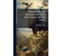 Lehrbuch der vergleichenden Zootomie, Erster Theil