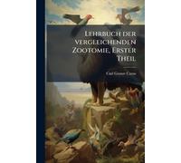 Lehrbuch der vergleichenden Zootomie, Erster Theil