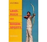 Lehrbuch des Bogensports Williams, John C. (Auteur)