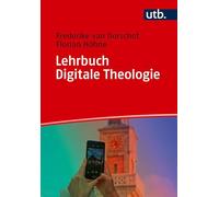 Lehrbuch Digitale Theologie: Ein Reiseführer