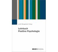 Lehrbuch Positive Psychologie