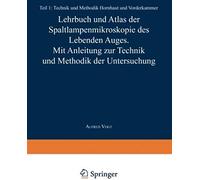 Lehrbuch Und Atlas Der Spaltlampenmikroskopie Des Lebenden Auges