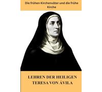 Lehren der heiligen Teresa von Ávila: Die frühen Kirchenväter und die frühe Kirche