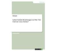 Lehrer-Schüler-Beziehungen Im Film "Der Club Der Toten Dichter