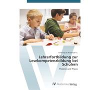 Lehrerfortbildung zur Lesekompetenzbildung bei Schülern: Theorie und Praxis
