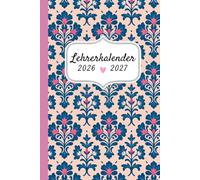 Lehrerkalender 2026 / 2027 a5: Der strukturierte Schulplaner & Klassenbuch für Lehrer & Lehrerinnen | Unterrichtsplaner A5 | August 2026 - Juli 2027