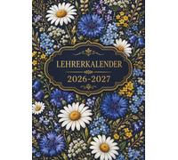 Lehrerkalender 2026 2027: Lehrerplaner A4 Für Das Schuljahr 2026/2027 Stundenplan, Notenübersicht Für 15 Klassen, Wochen- Und Monatsplaner, Von September ugust