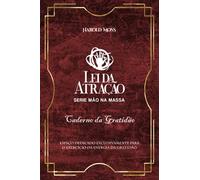 Lei da Atração - Caderno da Gratidão: Série Mão na Massa