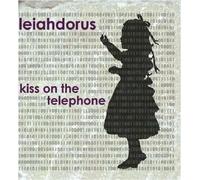 Leiahdorus - Kiss on The Telephone