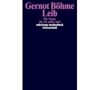 Leib: Die Natur, die wir selbst sind