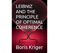 LEIBNIZ AND THE PRINCIPLE OF OPTIMAL COHERENCE