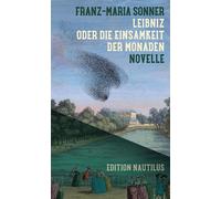 Leibniz oder Die Einsamkeit der Monaden Novelle - Franz-Maria Sonner - Edition Nautilus - ebook (ePub) - Livre