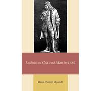 Leibniz On God And Man In 1686