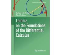 Leibniz on the Foundations of the Differential Calculus